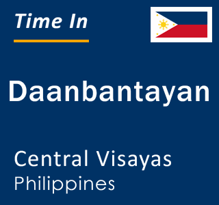 Current local time in Daanbantayan, Central Visayas, Philippines