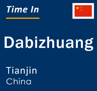 Current local time in Dabizhuang, Tianjin, China