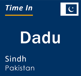 Current local time in Dadu, Sindh, Pakistan