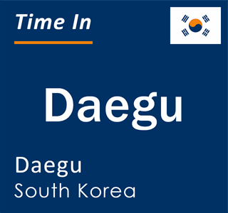 Current time in Daegu, Daegu, South Korea