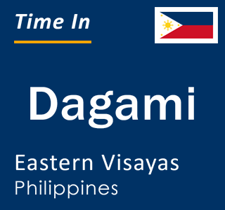 Current local time in Dagami, Eastern Visayas, Philippines