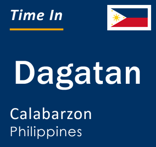 Current local time in Dagatan, Calabarzon, Philippines