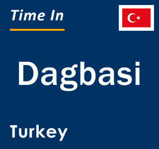 Current local time in Dagbasi, Turkey