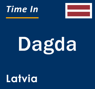 Current time in Dagda, Latvia