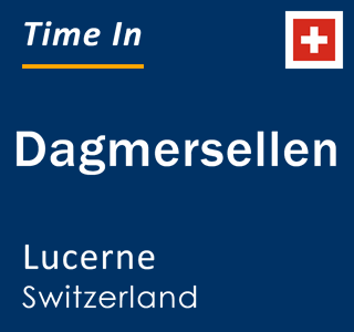 Current local time in Dagmersellen, Lucerne, Switzerland