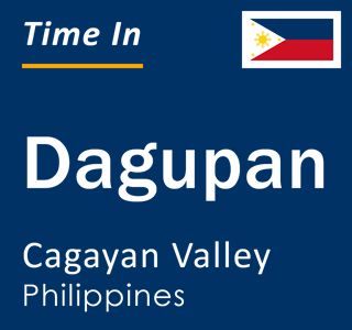 Current local time in Dagupan, Cagayan Valley, Philippines