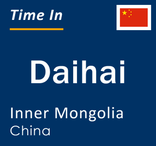 Current local time in Daihai, Inner Mongolia, China