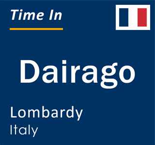 Current local time in Dairago, Lombardy, Italy