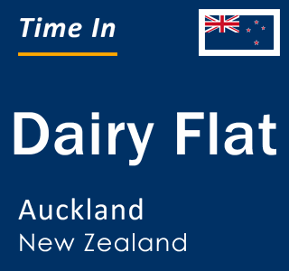 Current local time in Dairy Flat, Auckland, New Zealand