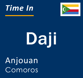 Current time in Daji, Anjouan, Comoros