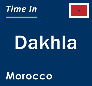Current local time in Dakhla, Morocco