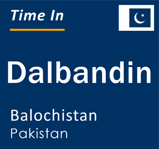 Current local time in Dalbandin, Balochistan, Pakistan