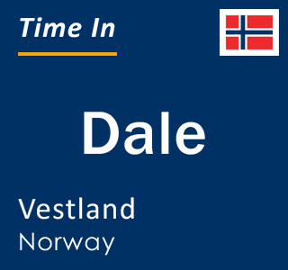 Current local time in Dale, Vestland, Norway