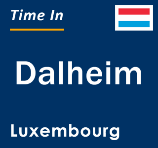 Current local time in Dalheim, Luxembourg