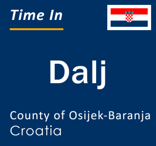 Current local time in Dalj, County of Osijek-Baranja, Croatia