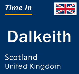 Current local time in Dalkeith, Scotland, United Kingdom