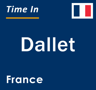 Current local time in Dallet, France