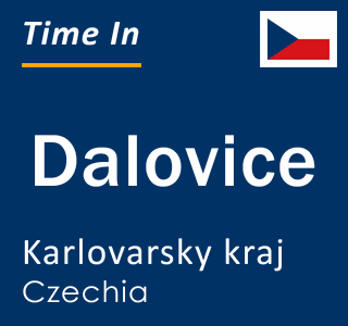 Current local time in Dalovice, Karlovarsky kraj, Czechia