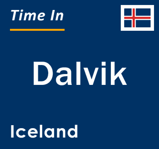 Current local time in Dalvik, Iceland