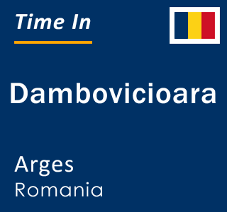 Current local time in Dambovicioara, Arges, Romania