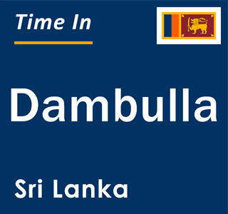 Current local time in Dambulla, Sri Lanka