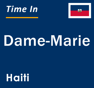 Current local time in Dame-Marie, Haiti
