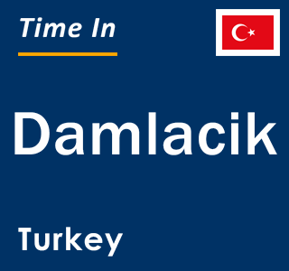 Current local time in Damlacik, Turkey