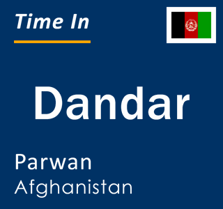 Current local time in Dandar, Parwan, Afghanistan