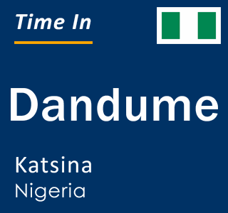 Current local time in Dandume, Katsina, Nigeria