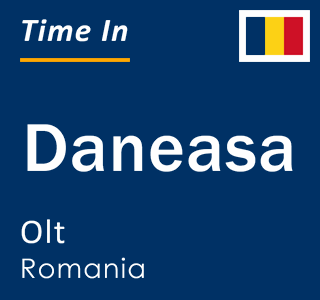 Current local time in Daneasa, Olt, Romania