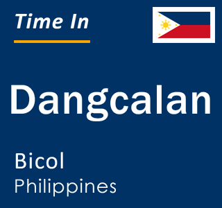 Current local time in Dangcalan, Bicol, Philippines