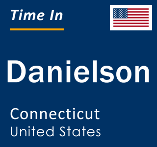 Current local time in Danielson, Connecticut, United States