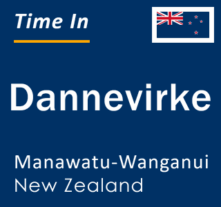 Current local time in Dannevirke, Manawatu-Wanganui, New Zealand