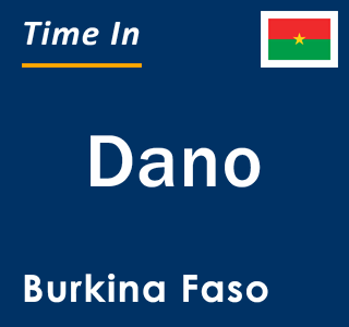 Current local time in Dano, Burkina Faso