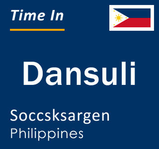 Current local time in Dansuli, Soccsksargen, Philippines