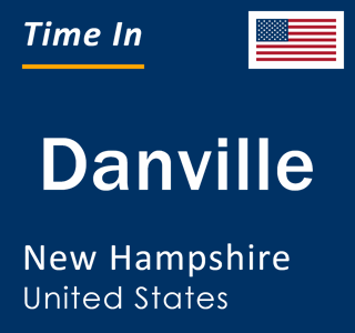 Current local time in Danville, New Hampshire, United States