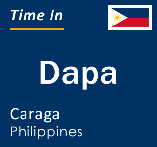 Current local time in Dapa, Caraga, Philippines