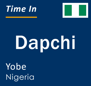 Current time in Dapchi, Yobe, Nigeria