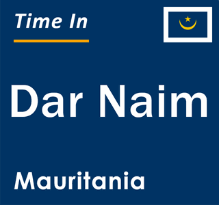 Current local time in Dar Naim, Mauritania