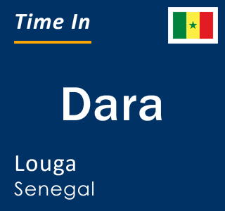 Current local time in Dara, Louga, Senegal
