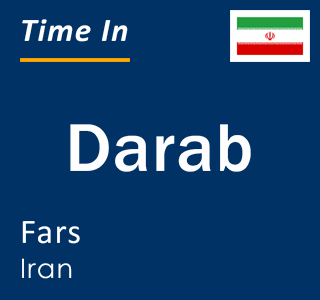 Current time in Darab, Fars, Iran