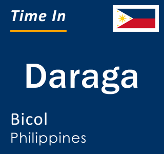 Current local time in Daraga, Bicol, Philippines