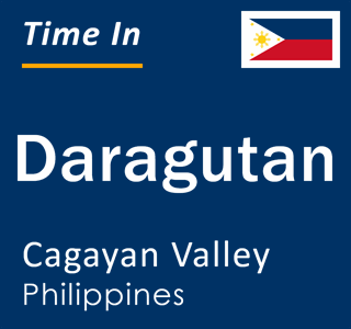 Current local time in Daragutan, Cagayan Valley, Philippines