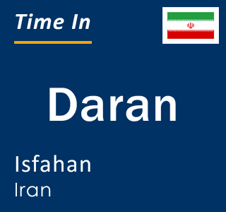 Current local time in Daran, Isfahan, Iran