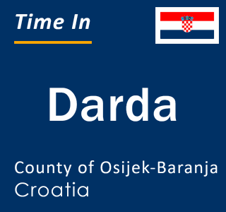 Current local time in Darda, County of Osijek-Baranja, Croatia