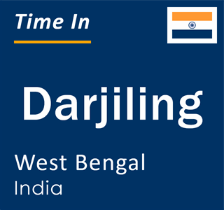 Current local time in Darjiling, West Bengal, India