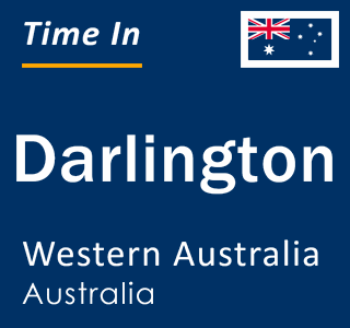 Current local time in Darlington, Western Australia, Australia