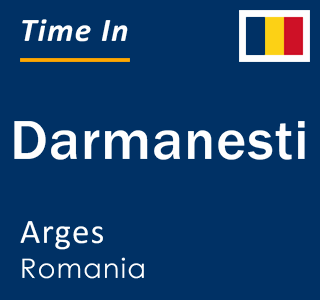 Current local time in Darmanesti, Arges, Romania