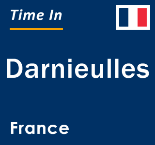 Current local time in Darnieulles, France