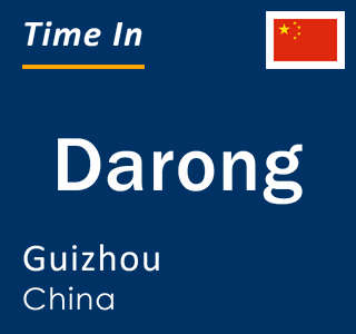 Current local time in Darong, Guizhou, China